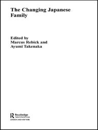 Title: The Changing Japanese Family, Author: Marcus Rebick