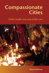 Title: Compassionate Cities, Author: Allan Kellehear
