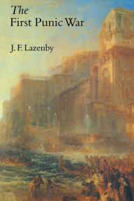 Title: The First Punic War, Author: John Lazenby