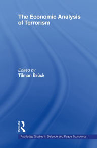 Title: The Economic Analysis of Terrorism, Author: Tilman Brück