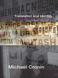 Title: Translation and Identity, Author: Michael Cronin