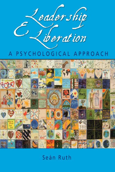 Leadership and Liberation: A Psychological Approach