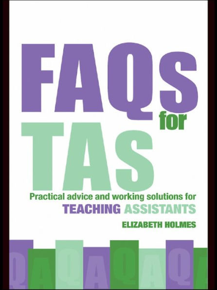 FAQs for TAs: Practical Advice and Working Solutions for Teaching Assistants