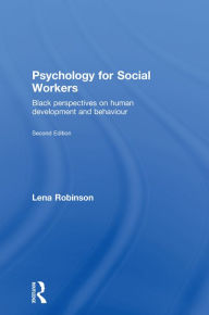 Title: Psychology for Social Workers: Black Perspectives on Human Development and Behaviour, Author: Lena Robinson