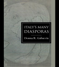 Title: Italy's Many Diasporas, Author: Donna R. Gabaccia