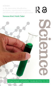 Title: Science: Teaching School Subjects 11-19, Author: Vanessa Kind