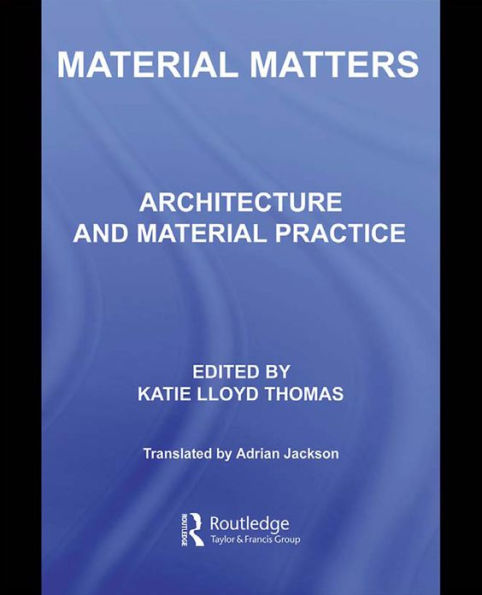 Material Matters: Architecture and Material Practice