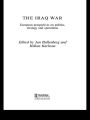 The Iraq War: European Perspectives on Politics, Strategy and Operations