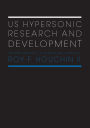 US Hypersonic Research and Development: The Rise and Fall of 'Dyna-Soar', 1944-1963