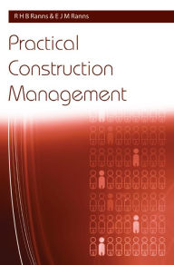 Title: Practical Construction Management, Author: R. H. B. Ranns