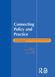 Title: Connecting Policy and Practice: Challenges for Teaching and Learning in Schools and Universities, Author: Michael Kompf