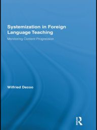 Title: Systemization in Foreign Language Teaching: Monitoring Content Progression, Author: Wilfried Decoo
