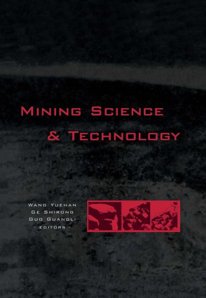 Mining Science and Technology: Proceedings of the 5th International Symposium on Mining Science and Technology, Xuzhou, China 20-22 October 2004