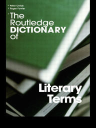 Title: The Routledge Dictionary of Literary Terms, Author: Peter Childs