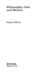 Title: Philosophy, God and Motion, Author: Simon Oliver