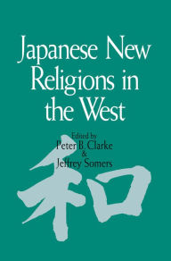 Title: Japanese New Religions in the West, Author: Peter B. Clarke