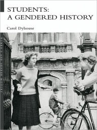Title: Students: A Gendered History, Author: Carol Dyhouse