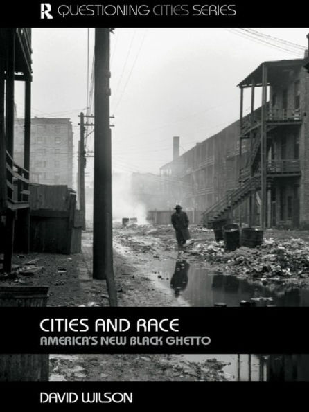 Cities and Race: America's New Black Ghetto