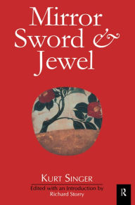 Title: Mirror, Sword and Jewel, Author: Kurt Singer