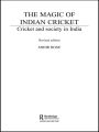 The Magic of Indian Cricket: Cricket and Society in India