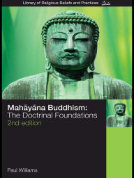 Title: Mahayana Buddhism: The Doctrinal Foundations, Author: Paul Williams