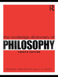 Title: The Routledge Dictionary of Philosophy, Author: Michael Proudfoot