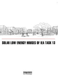 Title: Solar Low Energy Houses of IEA Task 13, Author: Robert Hastings