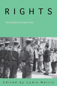 Title: Rights: Sociological Perspectives, Author: Lydia Morris