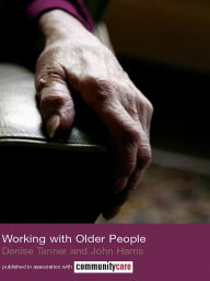 Title: Working with Older People, Author: John Harris