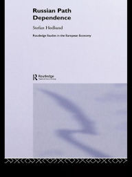 Title: Russian Path Dependence: A People with a Troubled History, Author: Stefan Hedlund