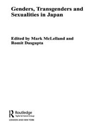 Title: Genders, Transgenders and Sexualities in Japan, Author: Mark McLelland