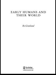 Title: Early Humans and Their World, Author: Bo Gräslund