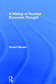 Title: A History of Russian Economic Thought, Author: Vincent Barnett