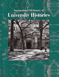 Title: International Dictionary of University Histories, Author: Mary Elizabeth Devine