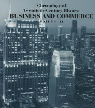 Title: Chronology of Twentieth-Century History: Business and Commerce: Volume II, Author: Frank N. Magill