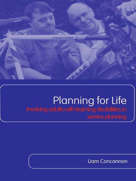 Planning For Life: Involving Adults with Learning Disabilities in Service Planning