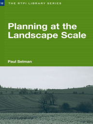 Title: Planning at the Landscape Scale, Author: Paul Selman