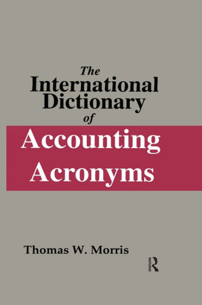 The International Dictionary of Accounting Acronyms