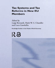 Title: Tax Systems and Tax Reforms in New EU Member States, Author: Luigi Bernardi