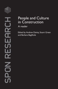Title: People and Culture in Construction: A Reader, Author: Andrew Dainty