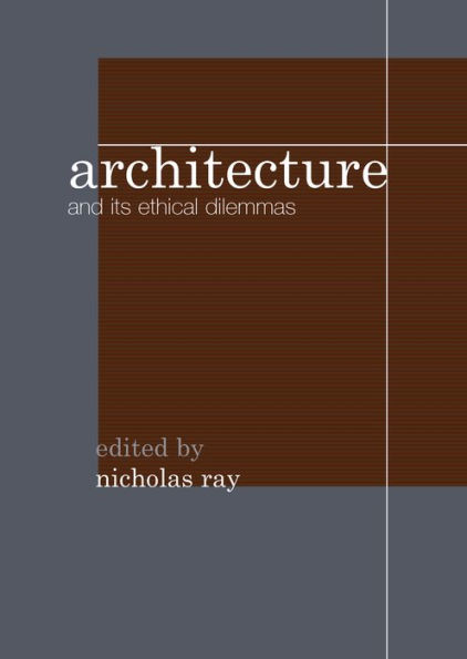 Architecture and its Ethical Dilemmas