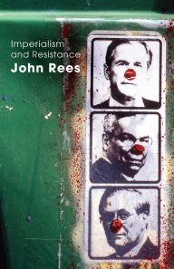 Title: Imperialism and Resistance, Author: John Rees