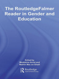 Title: The RoutledgeFalmer Reader in Gender & Education, Author: Madeleine Arnot