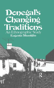 Title: Donegal's Changing Traditions: An Ethnographic Study, Author: Eugenia Shanklin