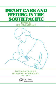 Title: Infant Care and Feeding in the South Pacific, Author: Leslie B. Marshall
