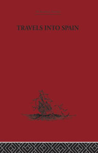 Title: Travels into Spain, Author: Madame D'Aulnoy