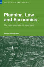 Planning, Law and Economics: The Rules We Make for Using Land