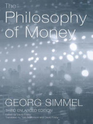 Title: The Philosophy of Money, Author: Georg Simmel