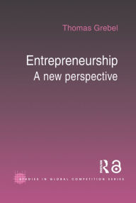 Title: Entrepreneurship: A New Perspective, Author: Thomas Grebel