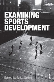 Title: Examining Sports Development, Author: Mike Collins